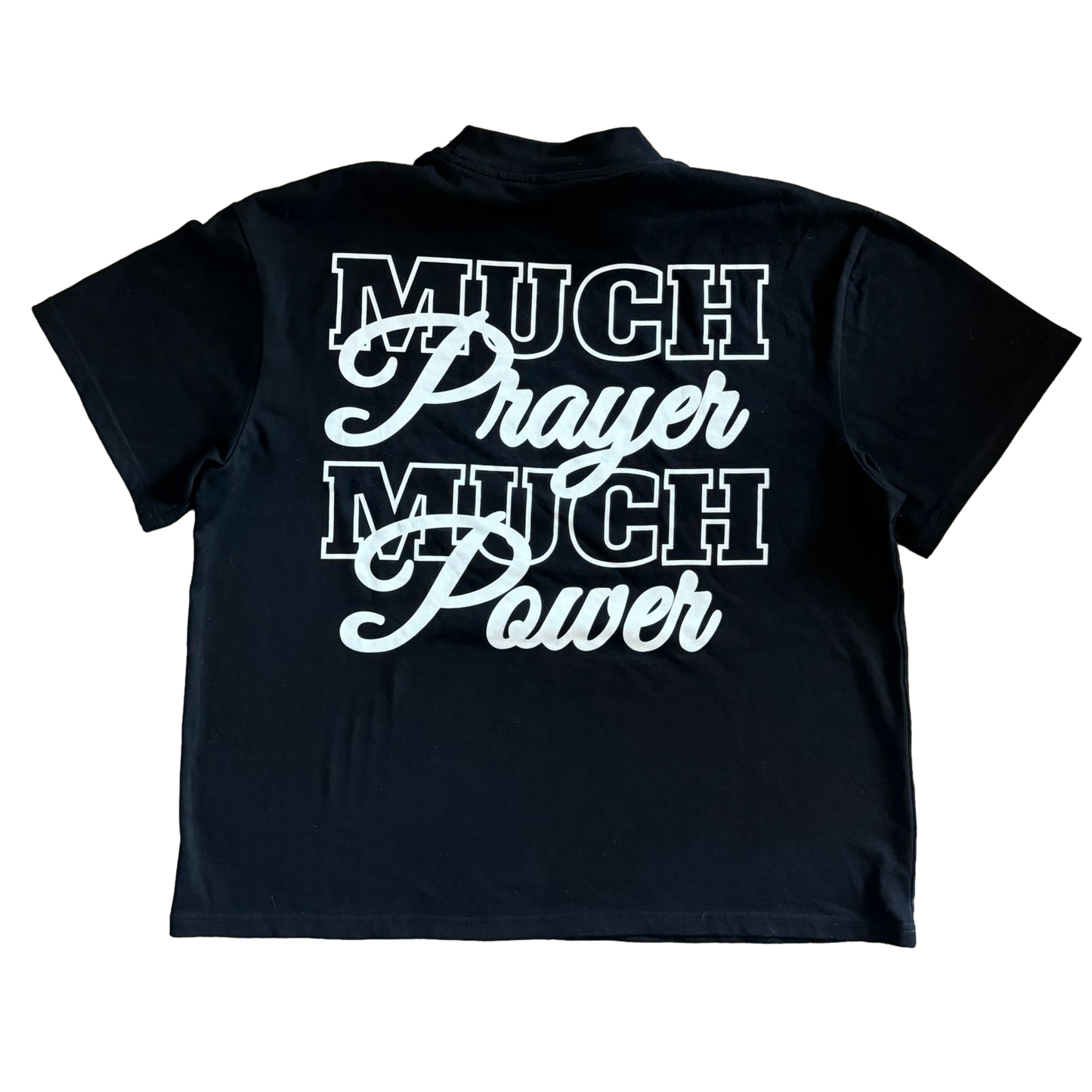 MUCH PRAYER MUCH POWER TEE