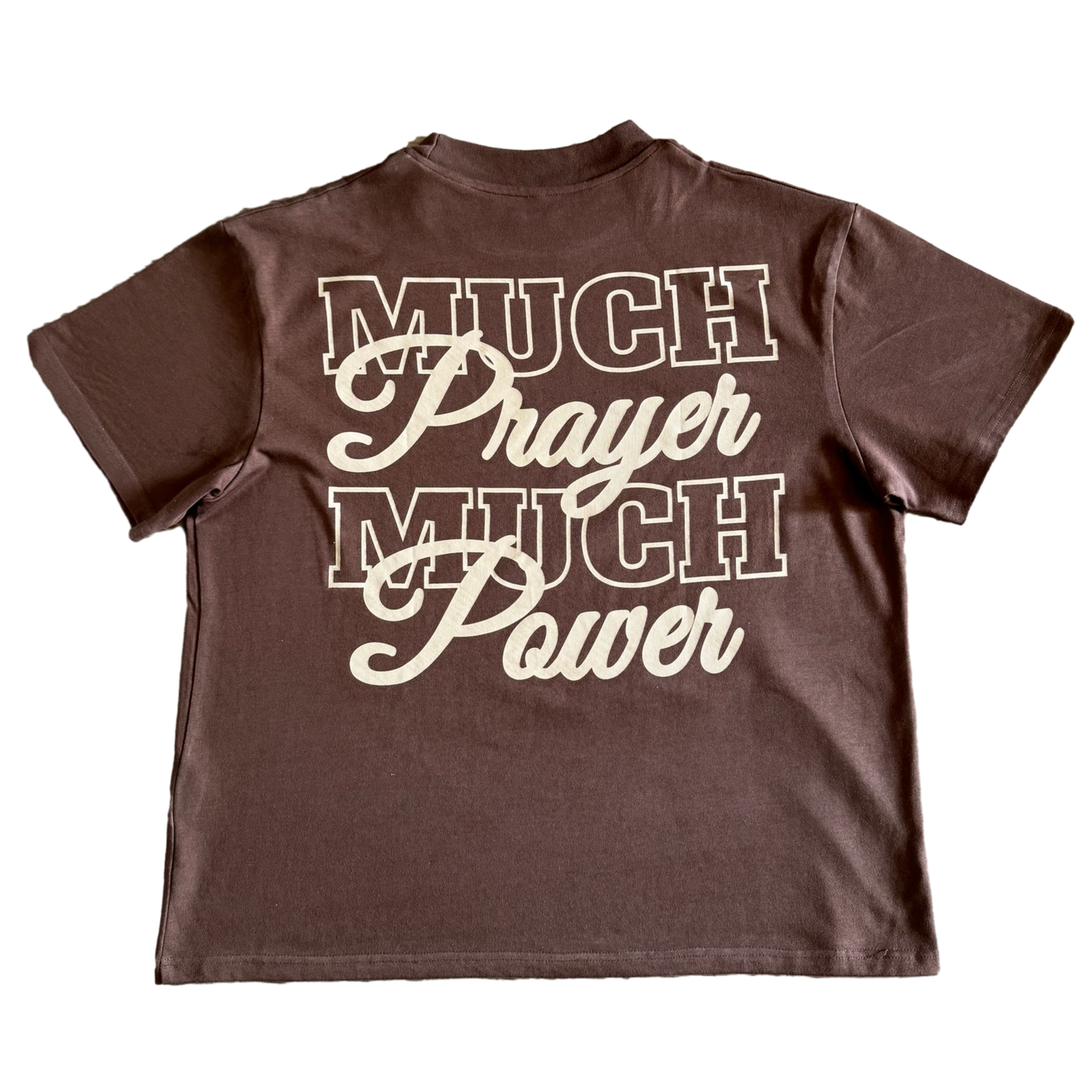 MUCH PRAYER MUCH POWER TEE