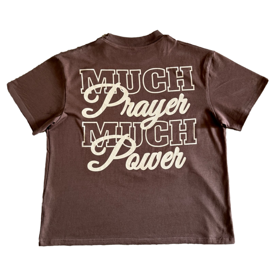 MUCH PRAYER MUCH POWER TEE